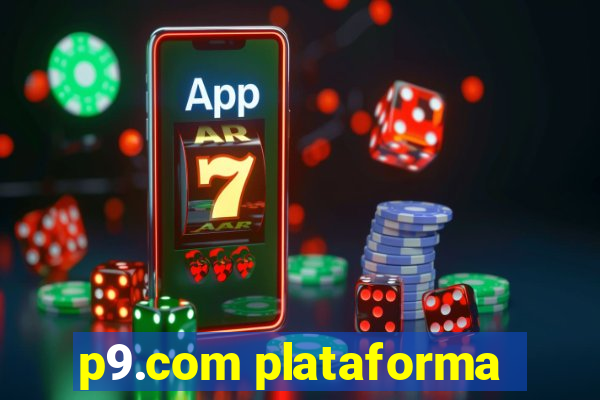 p9.com plataforma